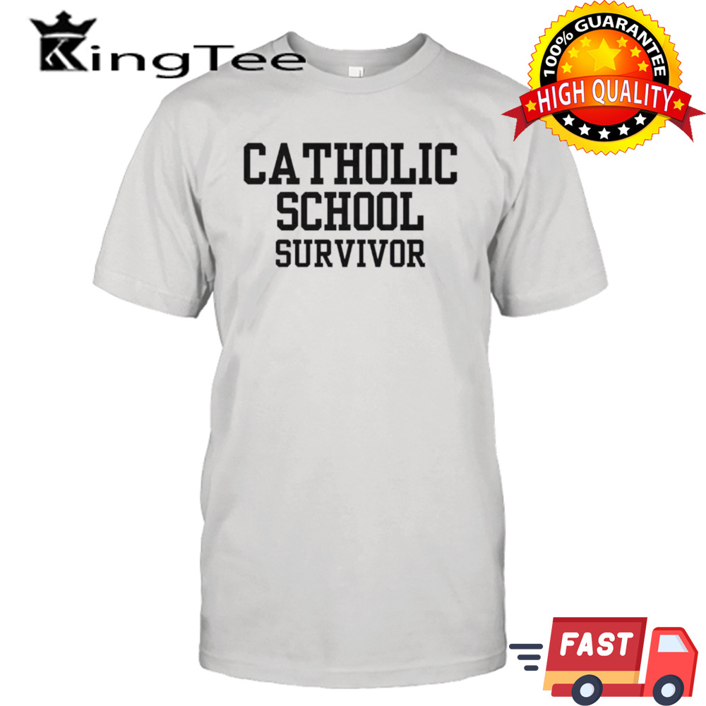 Catholic school survivor shirt