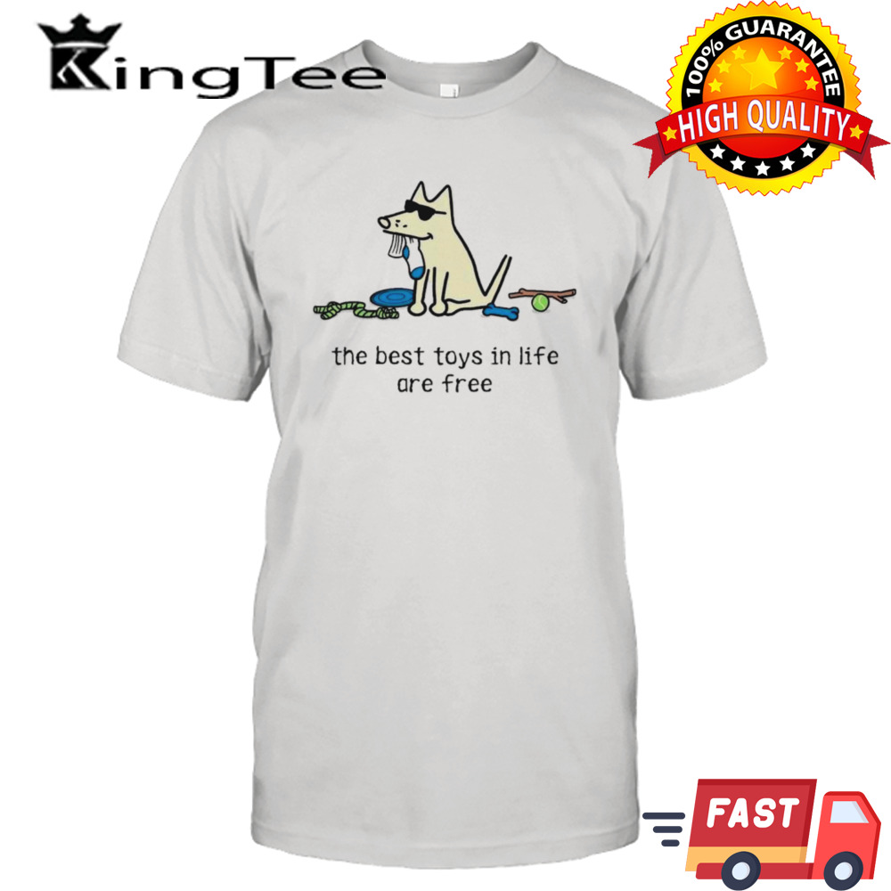 Dog the best toys in life are free shirt