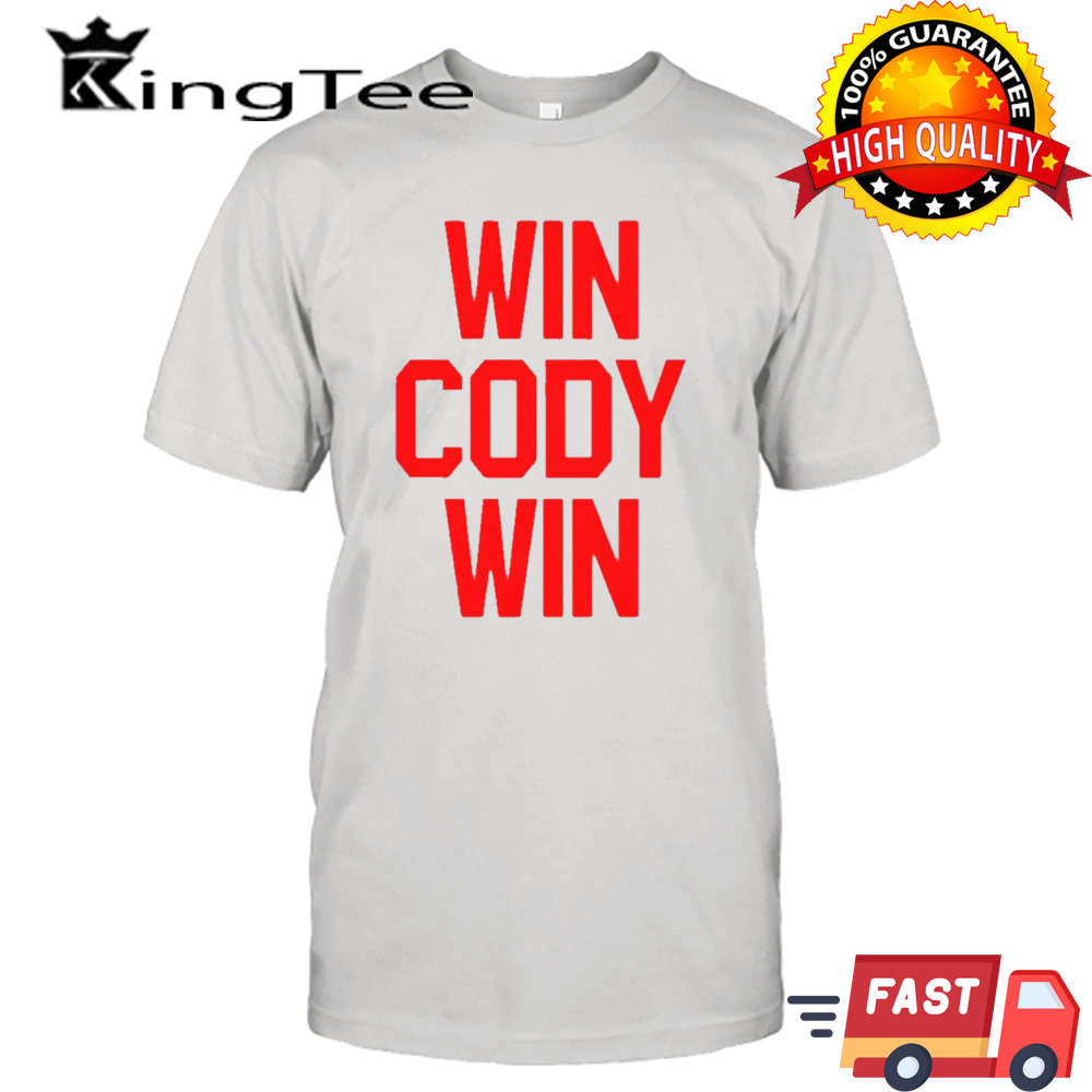 Win cody win shirt