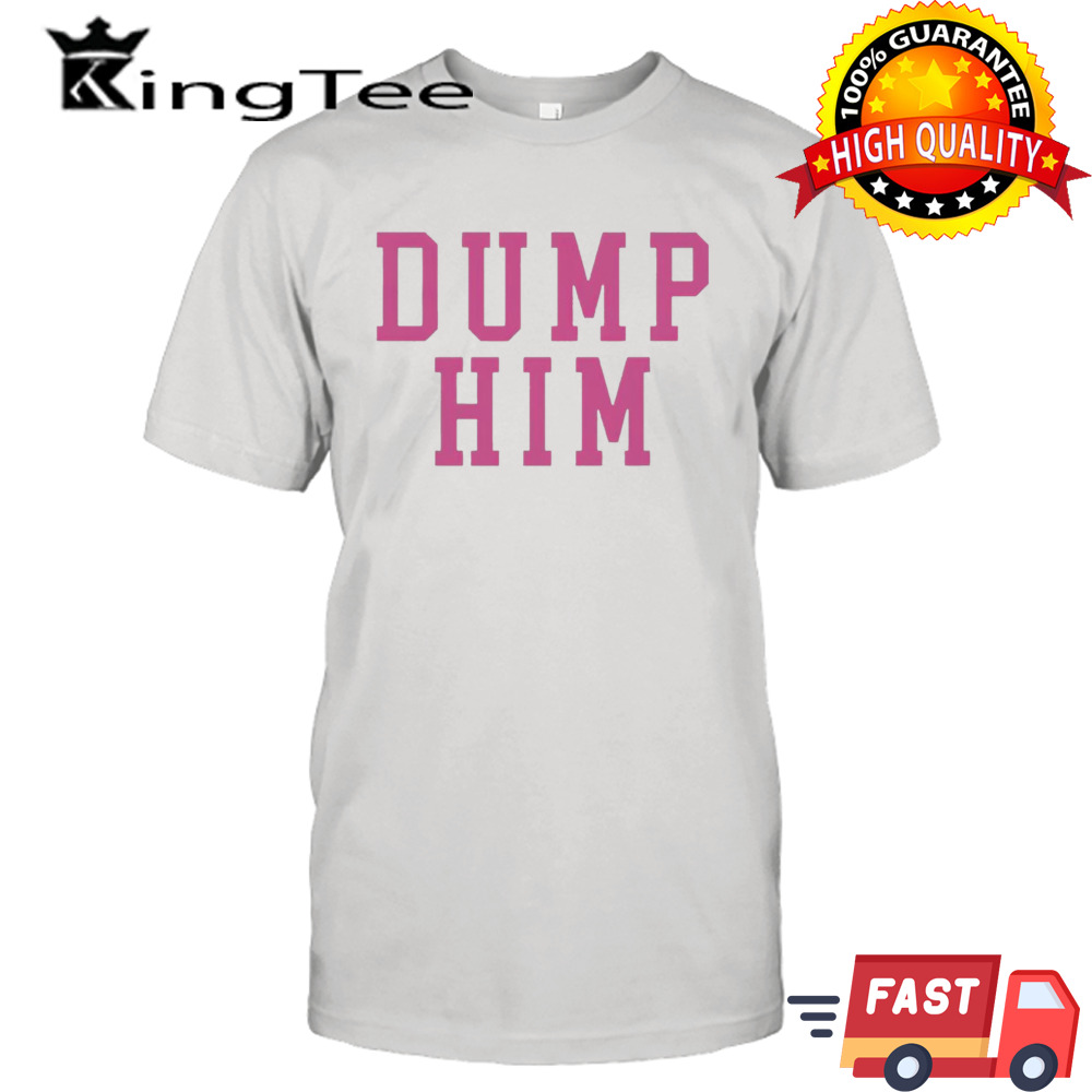 Dump Him Collegiate shirt