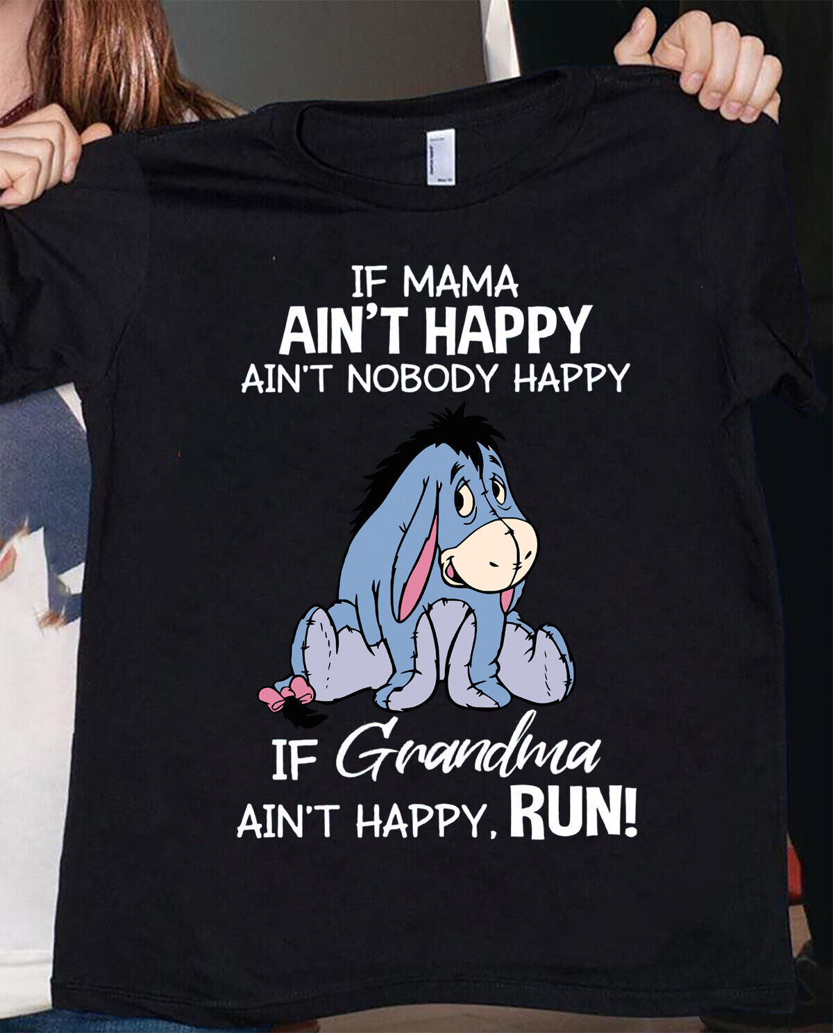 Eeyore If Mama Ain't Happy Ain't Nobody Happy Mother's Day Tshirt Women