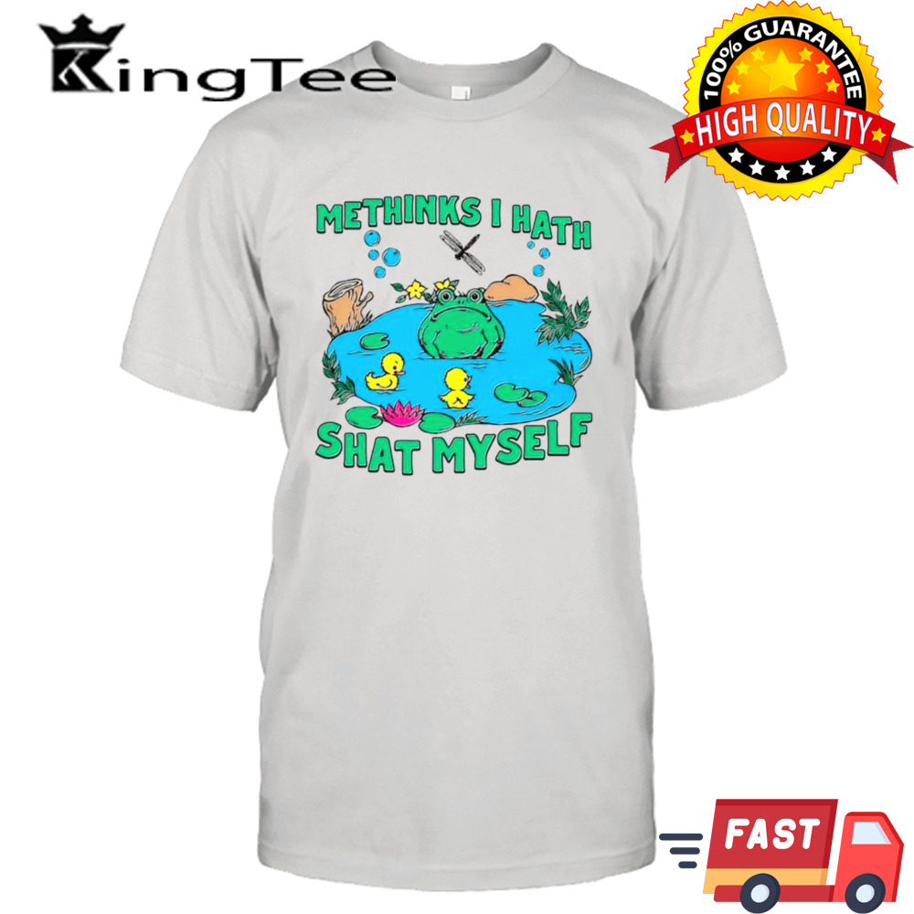 Frog methinks I hath shat myself shirt