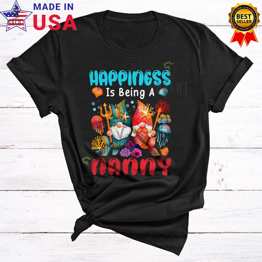 Happiness Is Being A Nanny Lovely Mother's Day Gnome Mermaid Family T-shirt