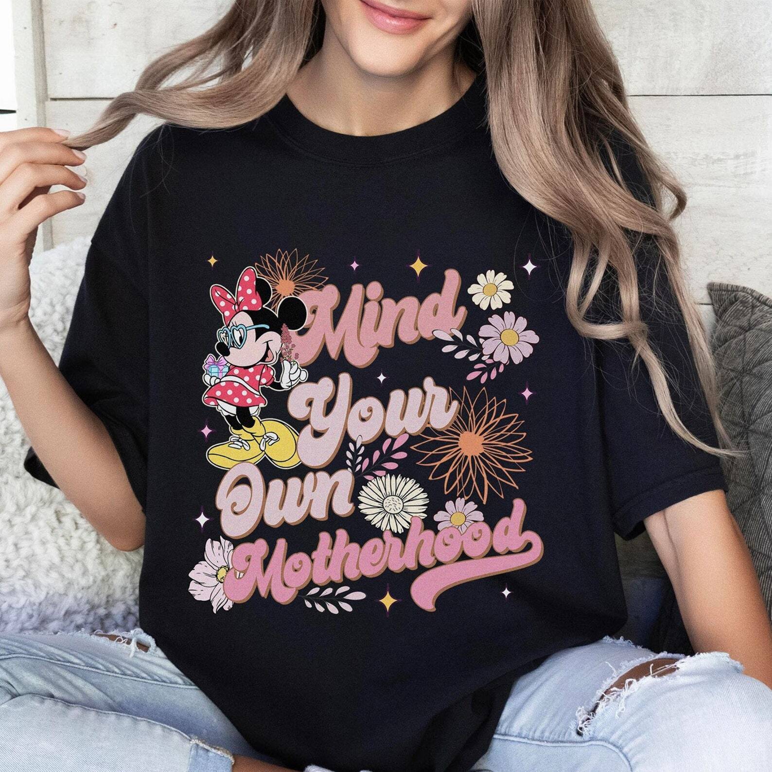 Minnie Mouse Mind Your Own Motherhood Happy Mother's Day Tshirt Women