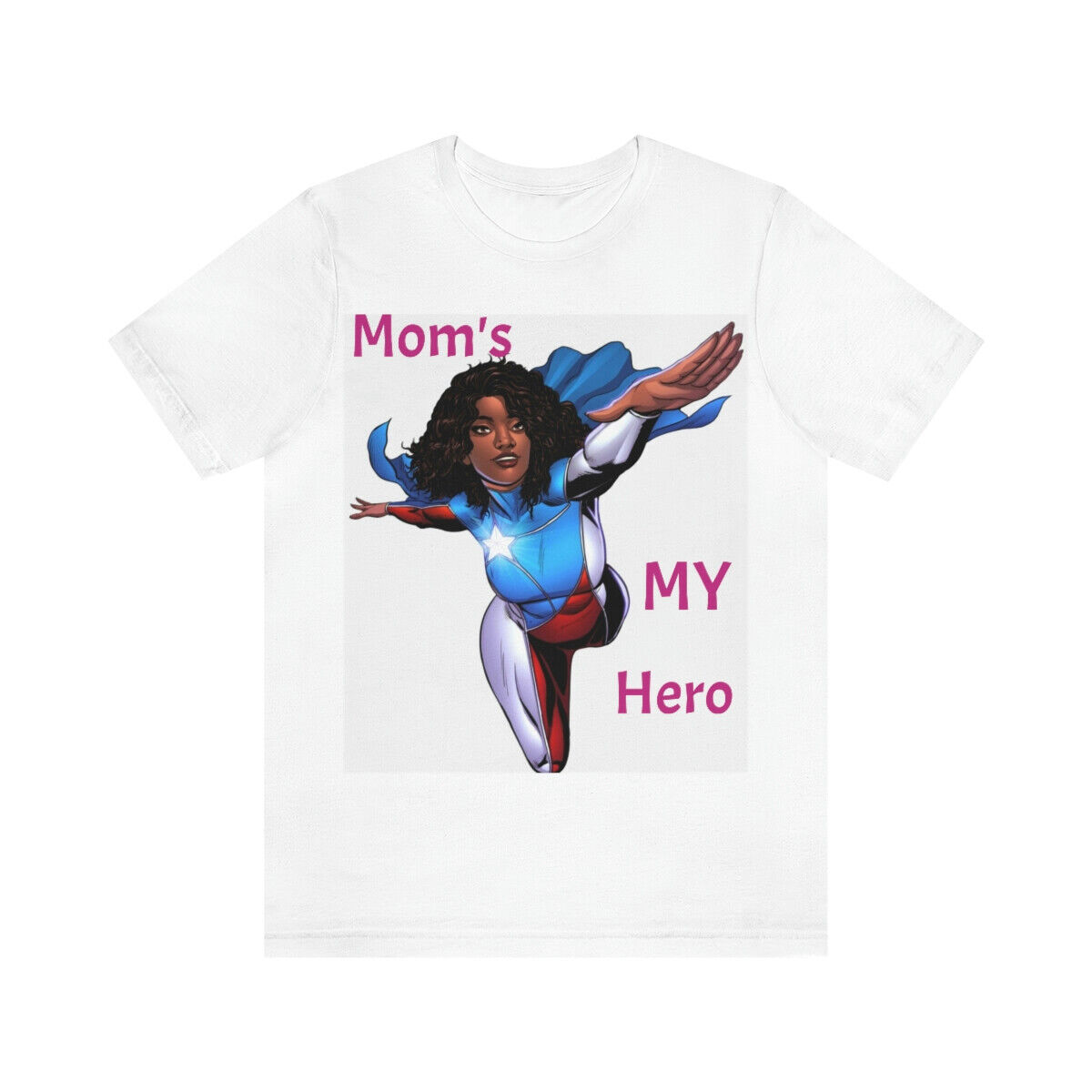 Mother T-shirt- Hero- Mother's Day