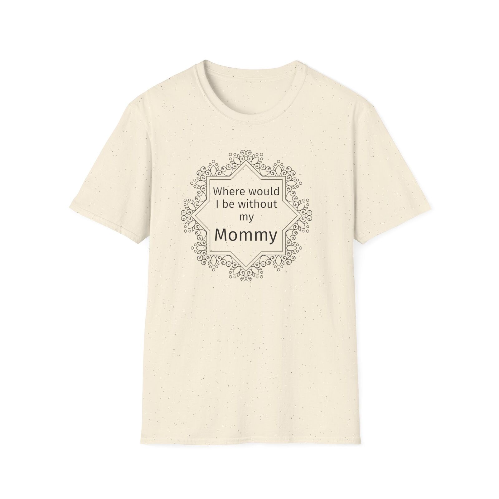 Mothers Gift Unisex Softstyle T-shirt Mother's Day