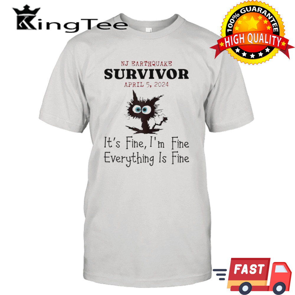 New Jersey NJ earthquake survivor I’m fine everything is fine black cat shirt