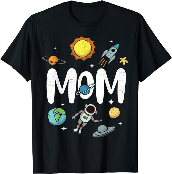 New Limited Outer This World Space Mom Mother's Day Party T-shirt