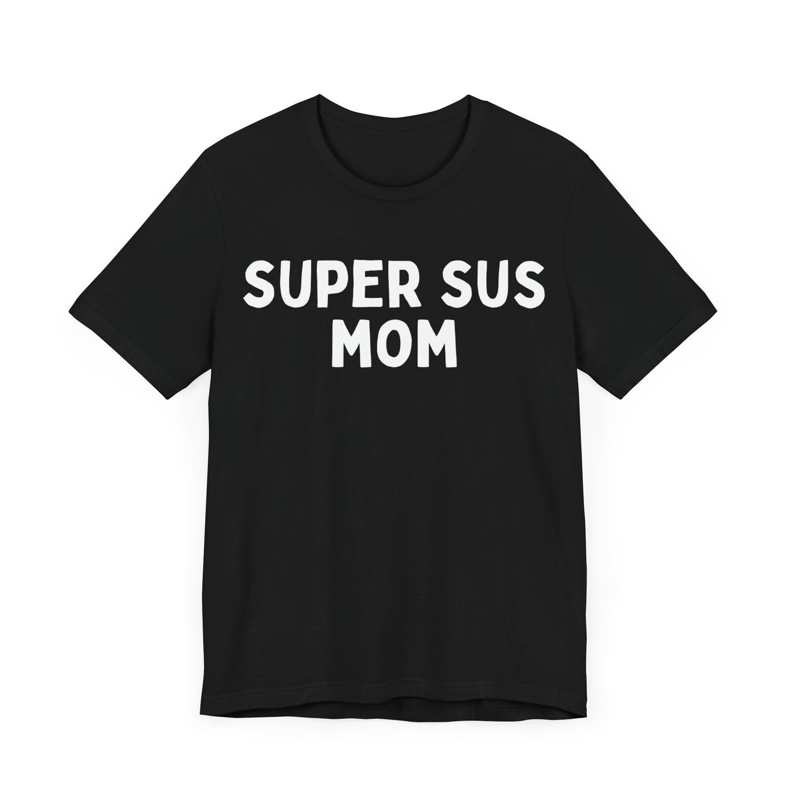 Super Sus Mom Shirt Playful Tee - Mother's Day Gift Birthday Gift Christmas Gift