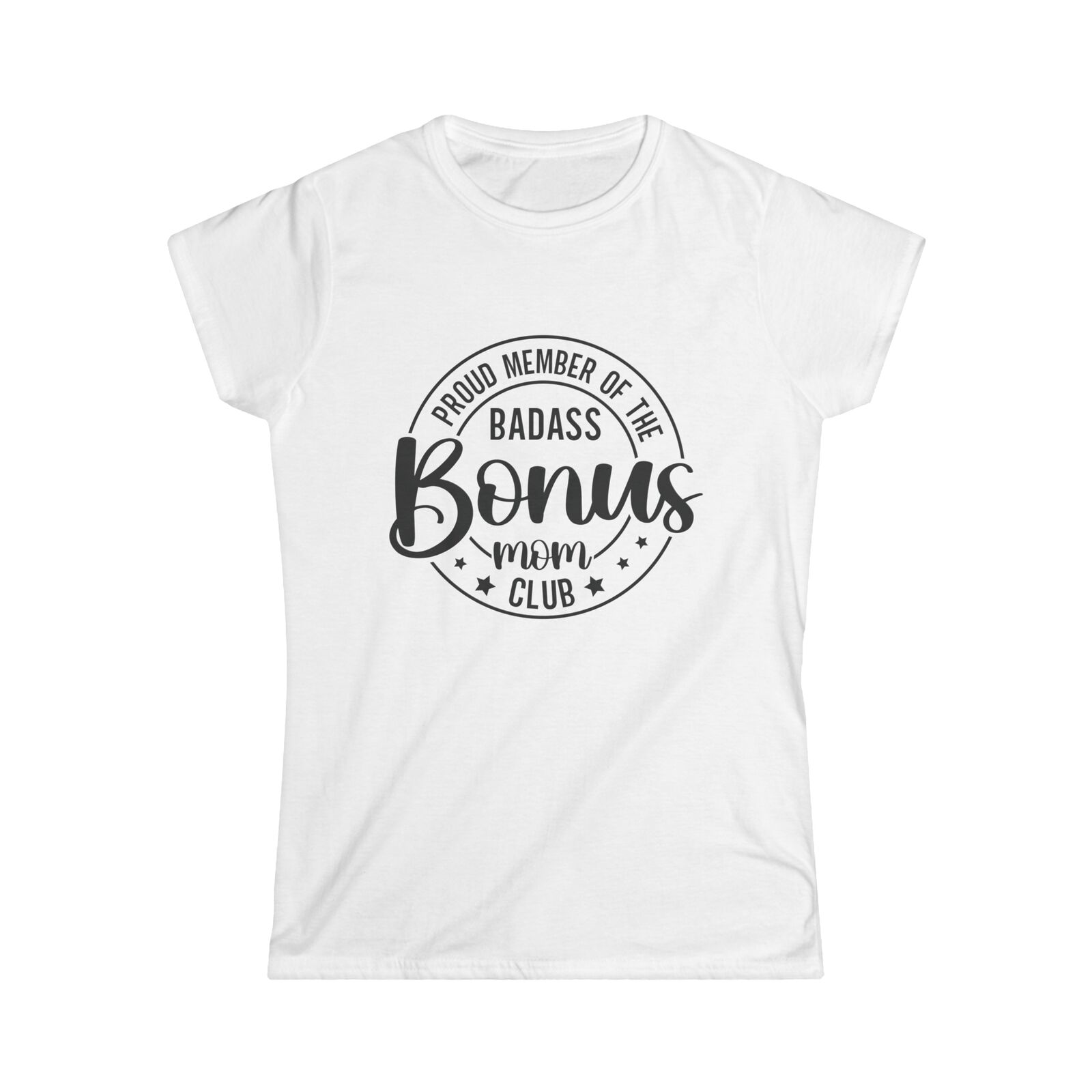 proud Member Of The Bada$$ Bonus Mom's Club Mother's Day Adult T-shirt