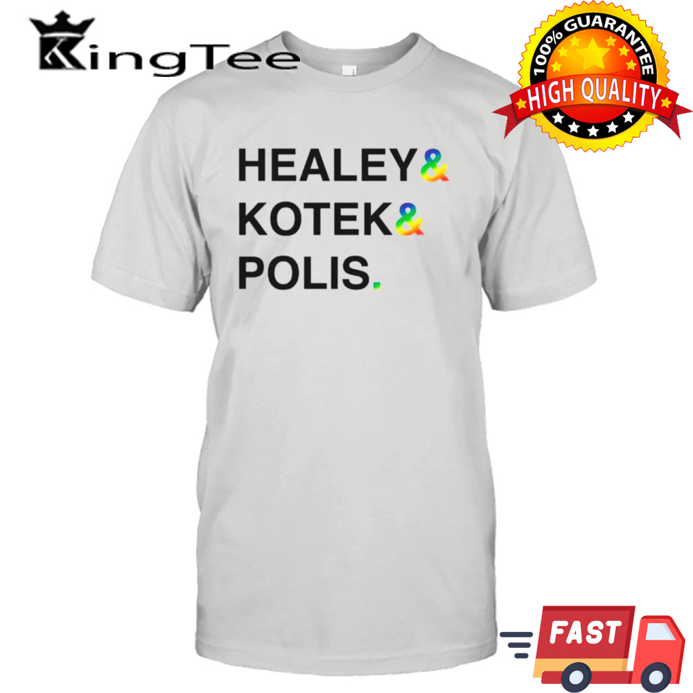 Healey & Kotek & Polis shirt