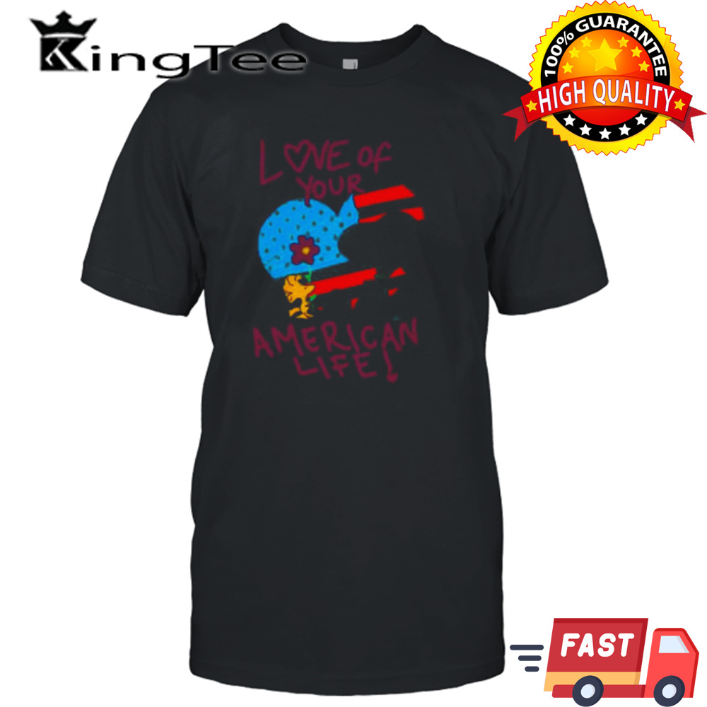 Snoopy and Woodstock love of your American life shirt