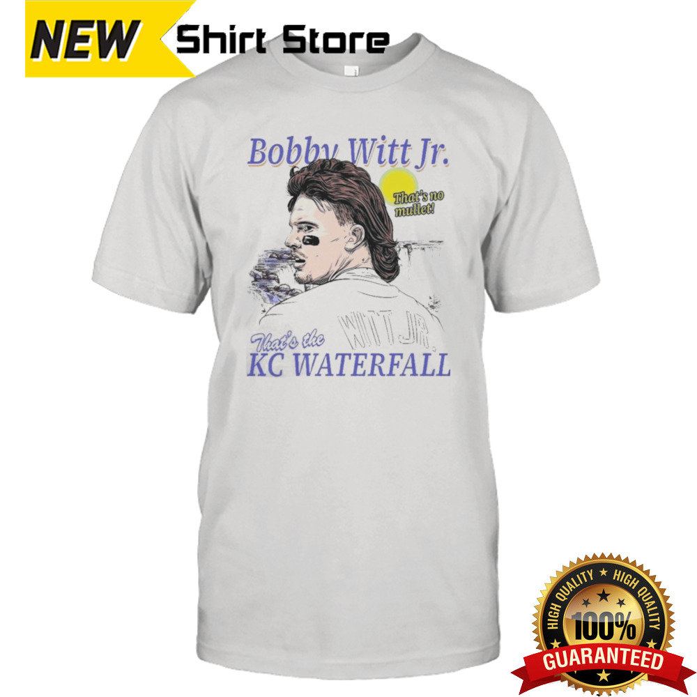 Bobby Witt Jr. That’s The KC Waterfall Shirt