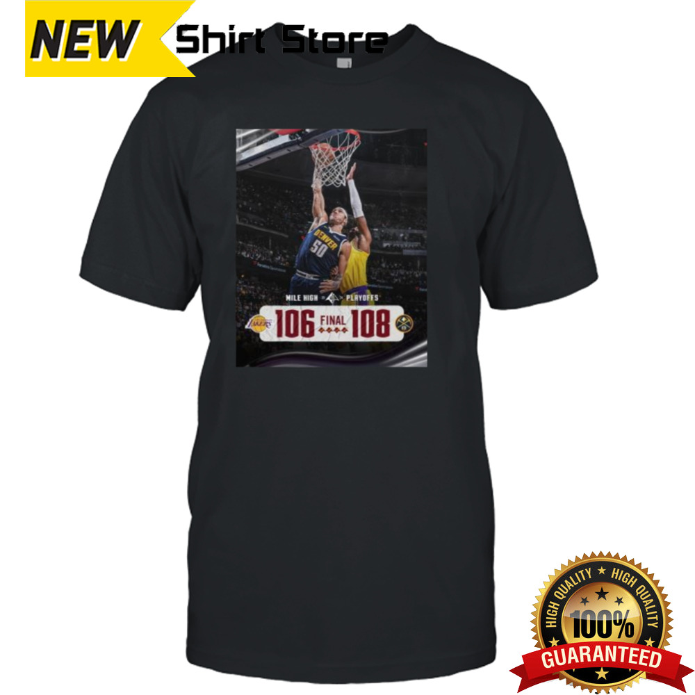 Denver Nuggets Win 108 106 2024 NBA Playoffs Game 5 Final Score Shirt