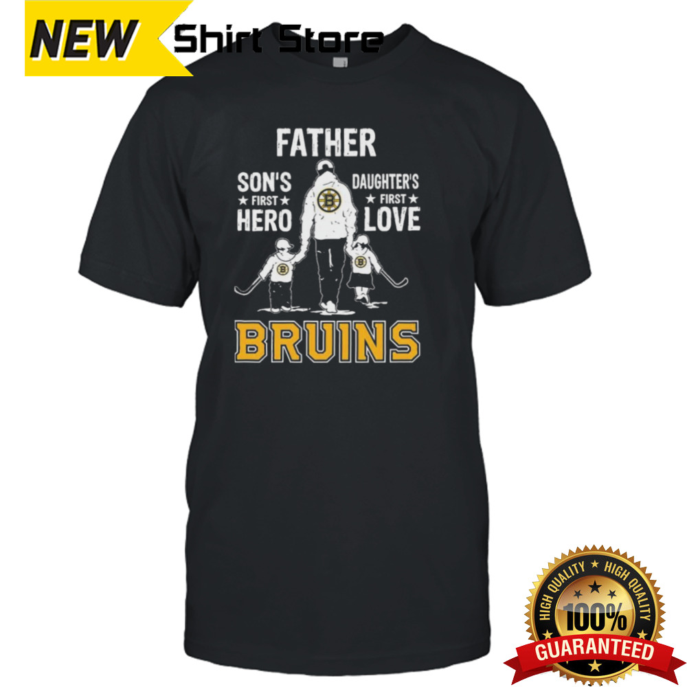 Father Son’s First Hero Daughter’s First Love Boston Bruins Shirt