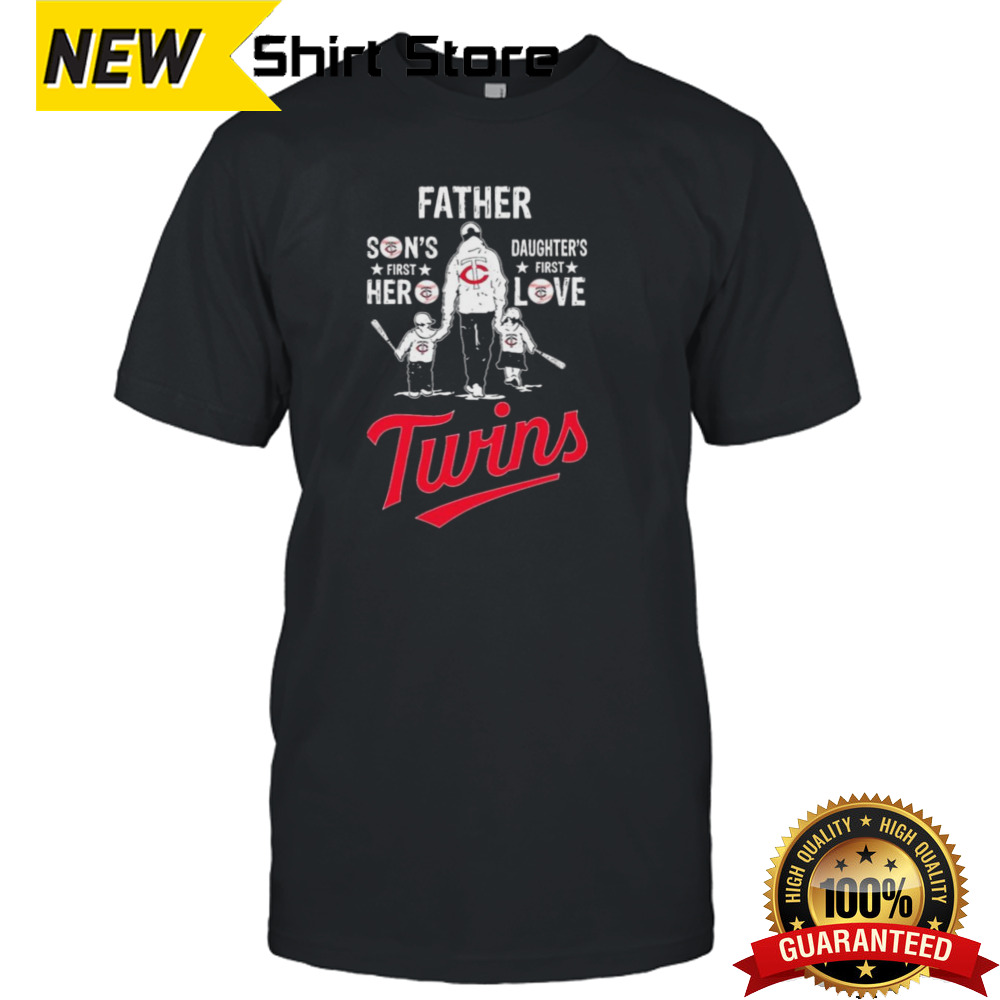 Father Son’s First Hero Daughter’s First Love Minnesota Twins Shirt