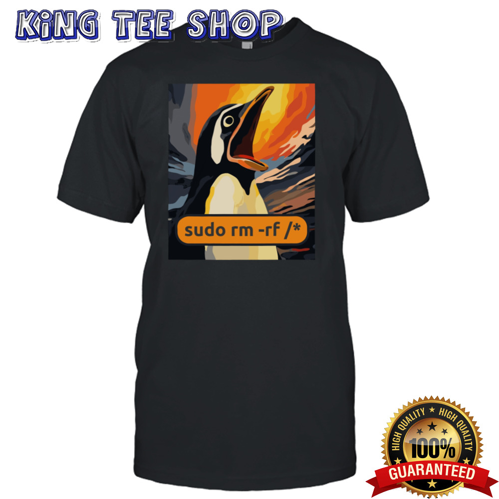 Screaming Tux Linux Sudo Rm Rf shirt