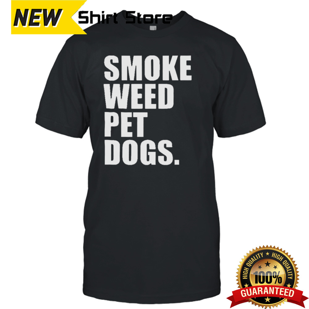 Smoke Weed Pet Dogs T-shirt