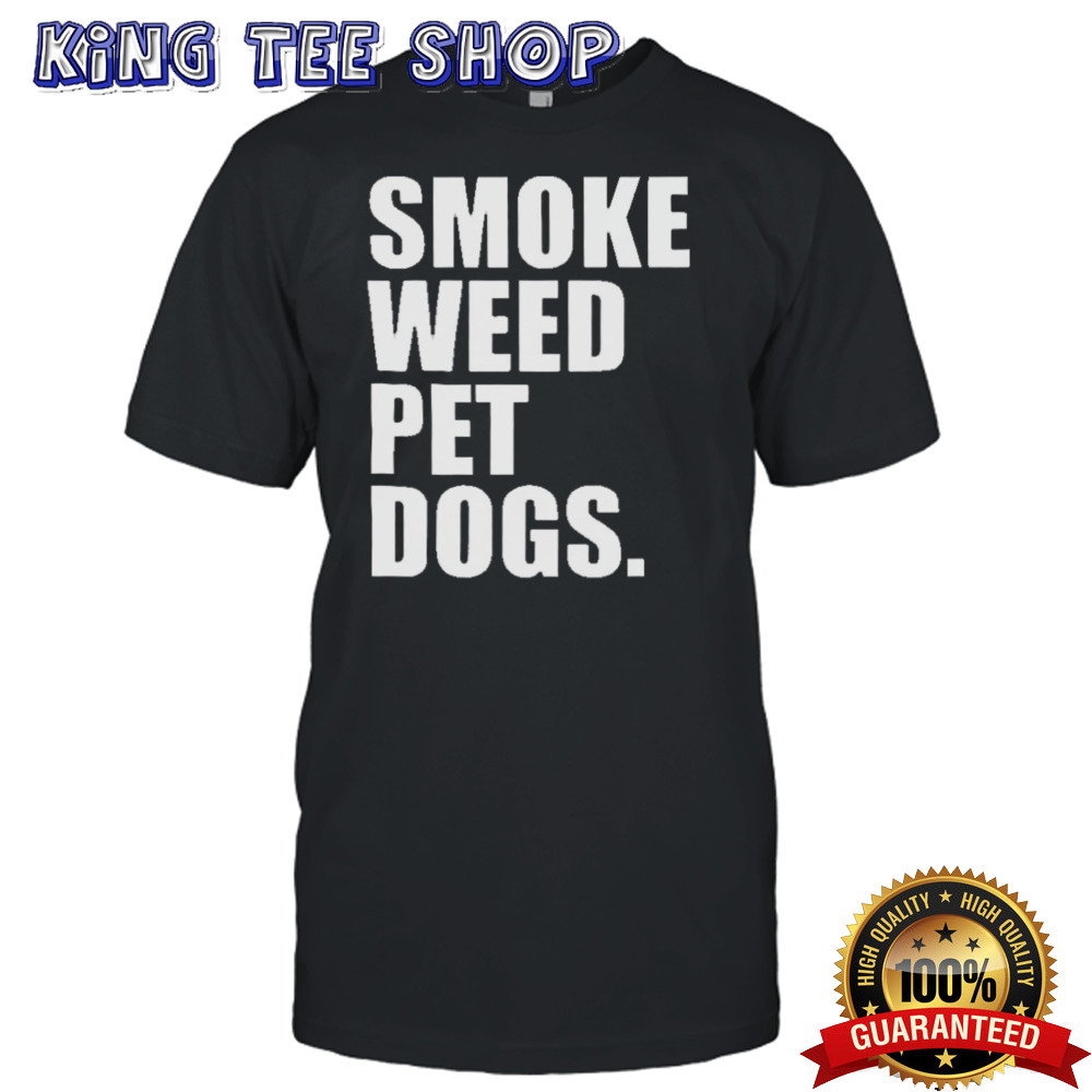 Smoke Weed Pet Dogs T-shirt