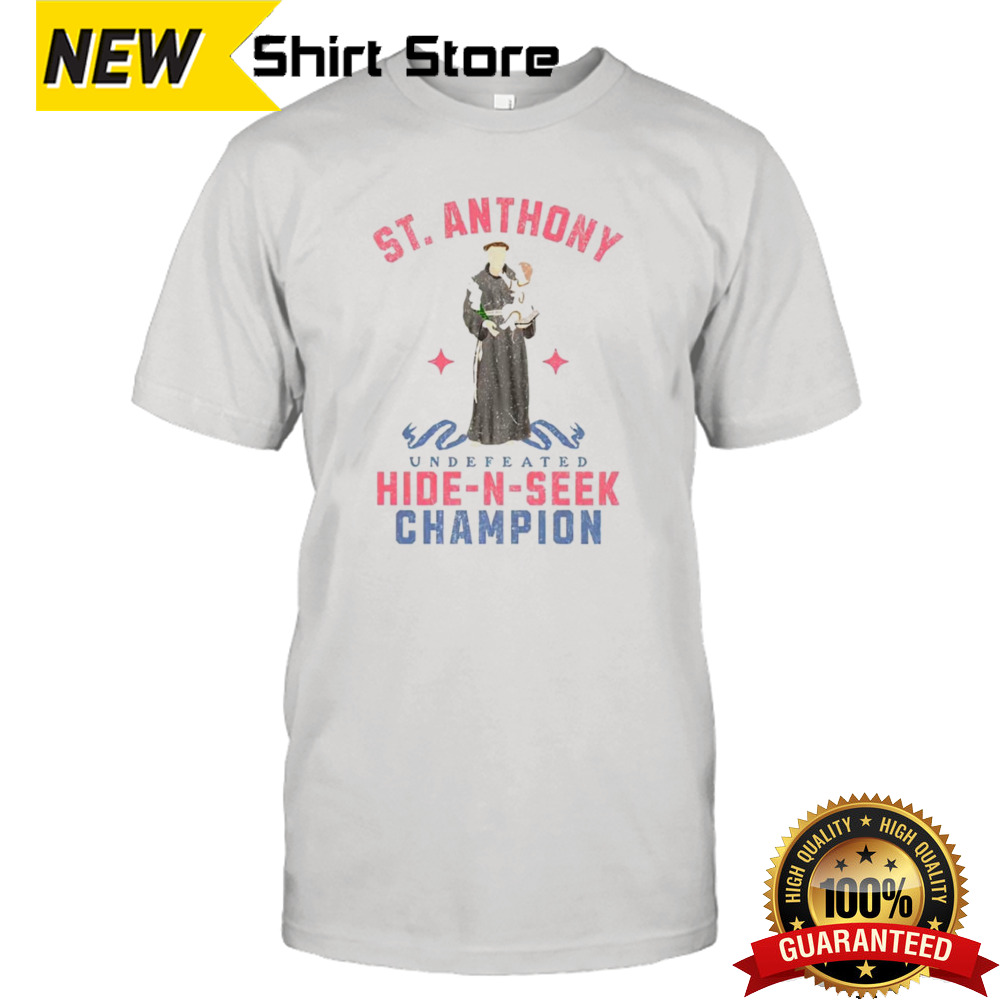 St Anthony undefeated hide-n-seek champion shirt