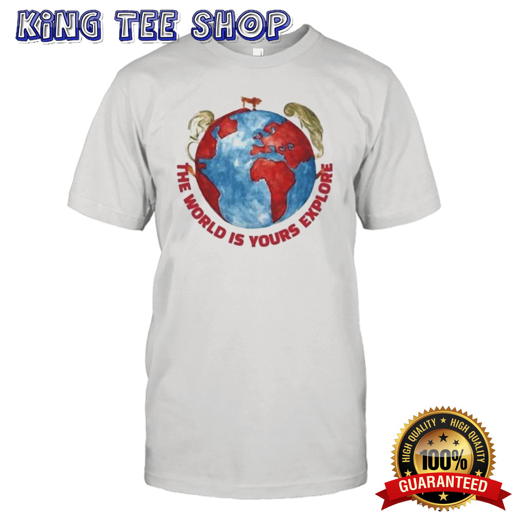 The World Is Yours Explore Shirt