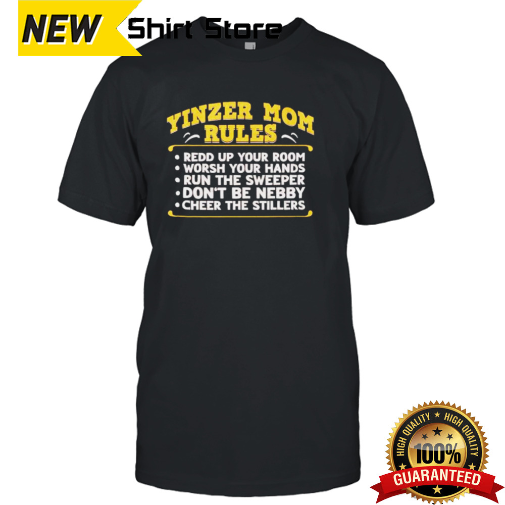 Yinzer mom rules redd up your room shirt