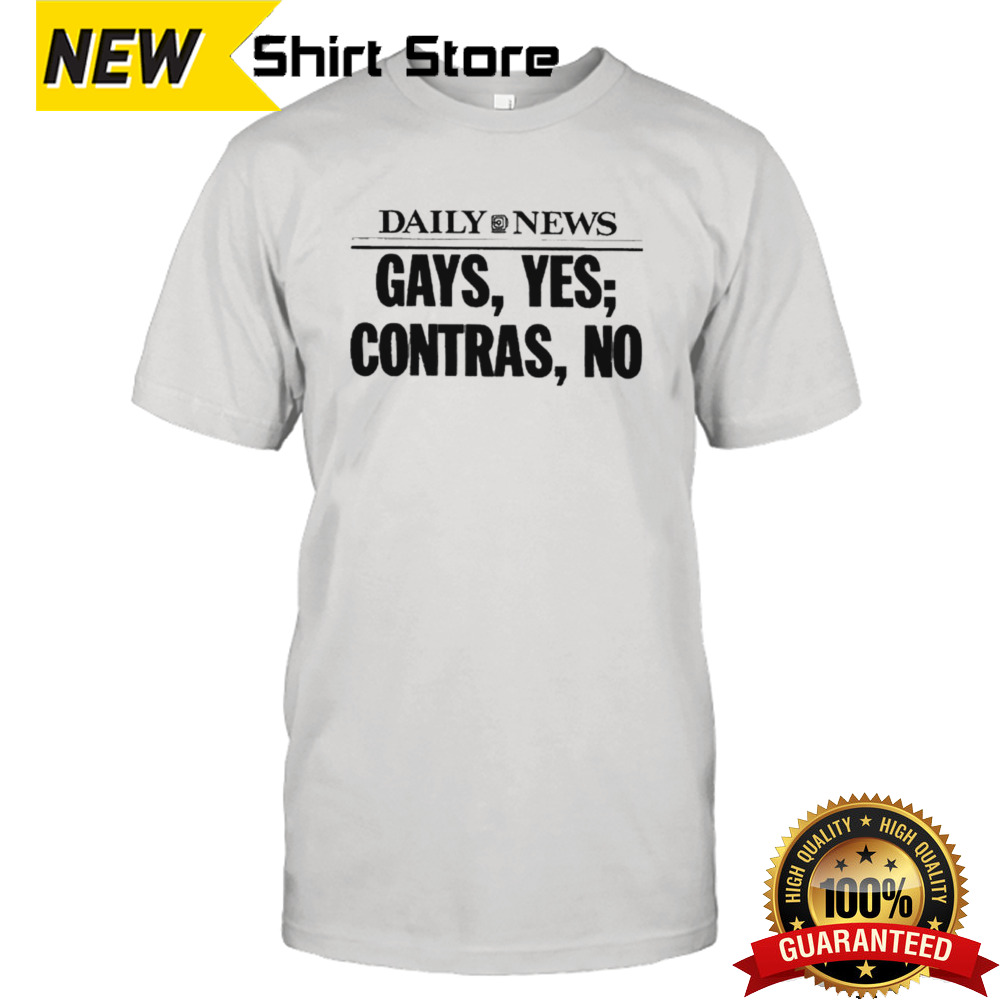 Daily news gays yes contras no 2024 shirt