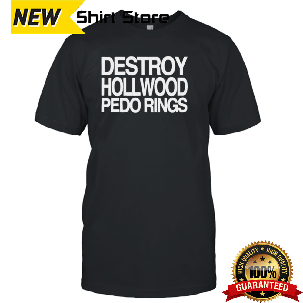 Destroy Hollwood Pedo Rings Shirt