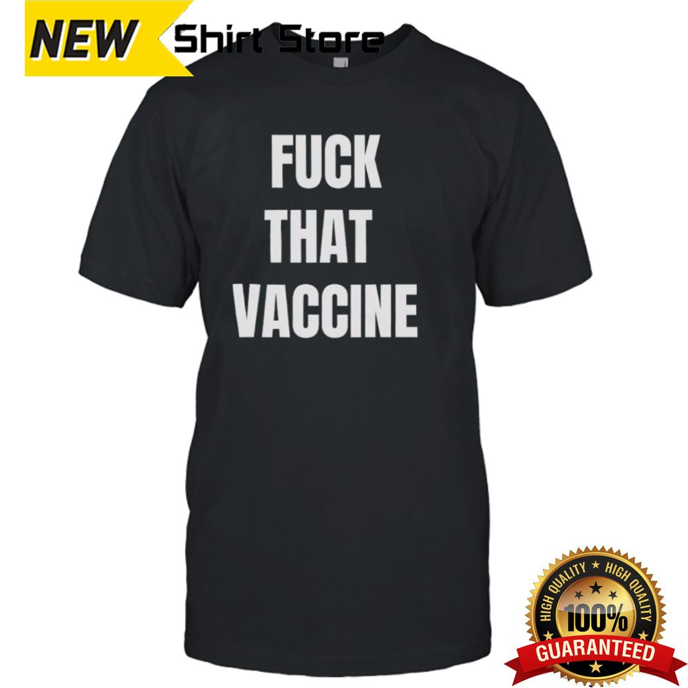 F that vaccine shirt