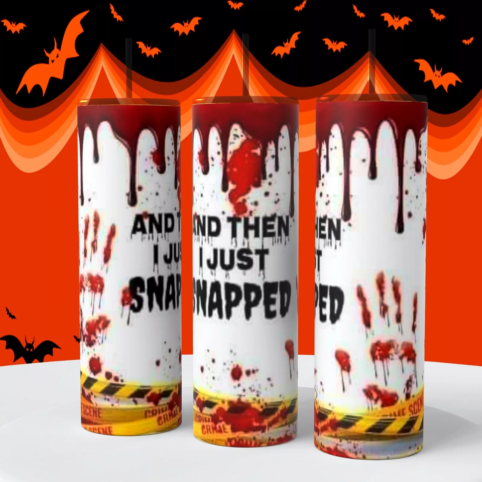 Then I Just Snapped Bloody Halloween On 20 Oz Tumbler Insulated Coffee Cup