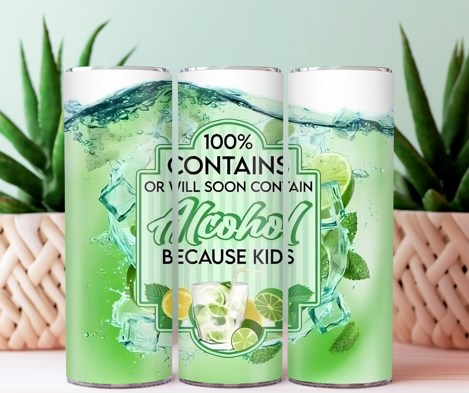 Tumbler Skinny 20oz 100 Contains Alcohol Or Will Soon Contain Because Kids