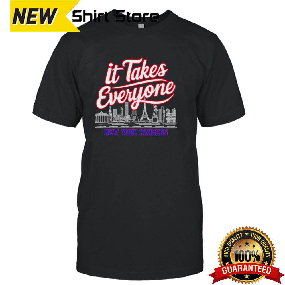 New York Rangers hockey it takes everyone shirt