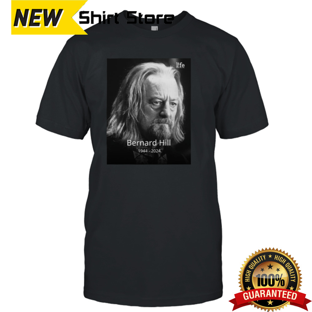 Rip Bernard Hill Theoden 1944-2024 Shirt