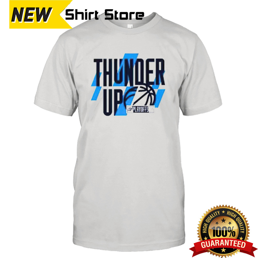 Thunder up Oklahoma City Thunder 2024 playoff shirt