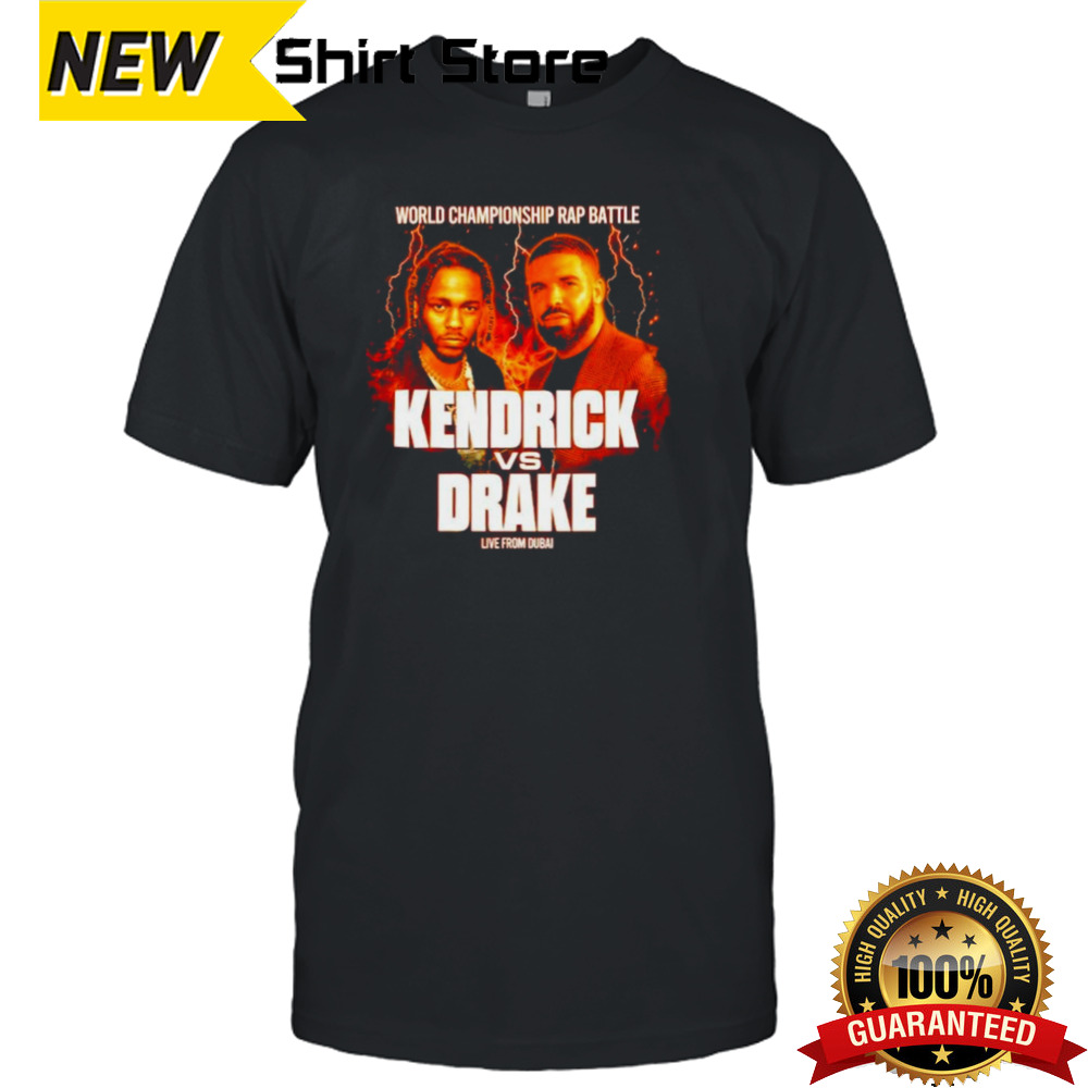 World Championship rap battle Kendrick vs Drake live from Dubai shirt