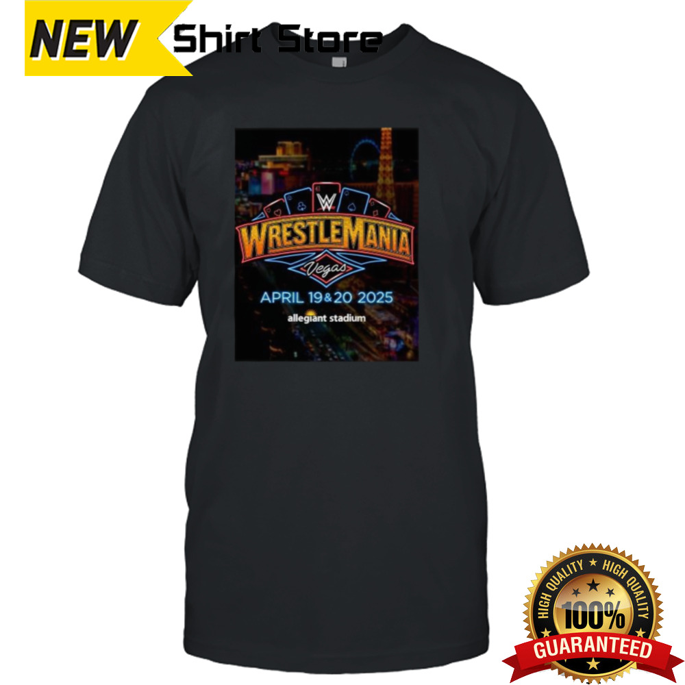 Wrestlemania Las Vegas April 19-20, 2025 Allegiant Stadium SHirt