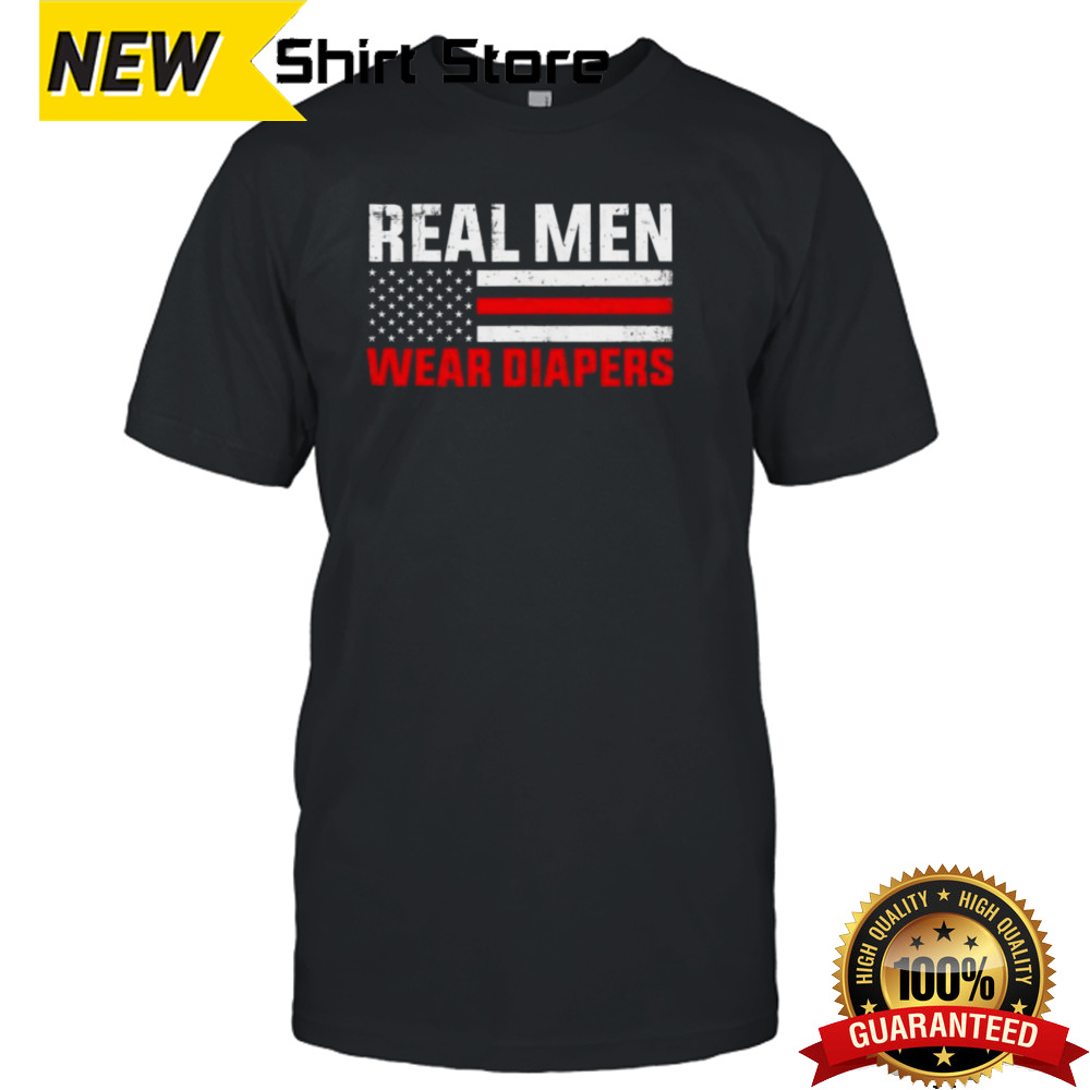 Flag Real Men Wear Diapers Trump 2024 T-Shirt