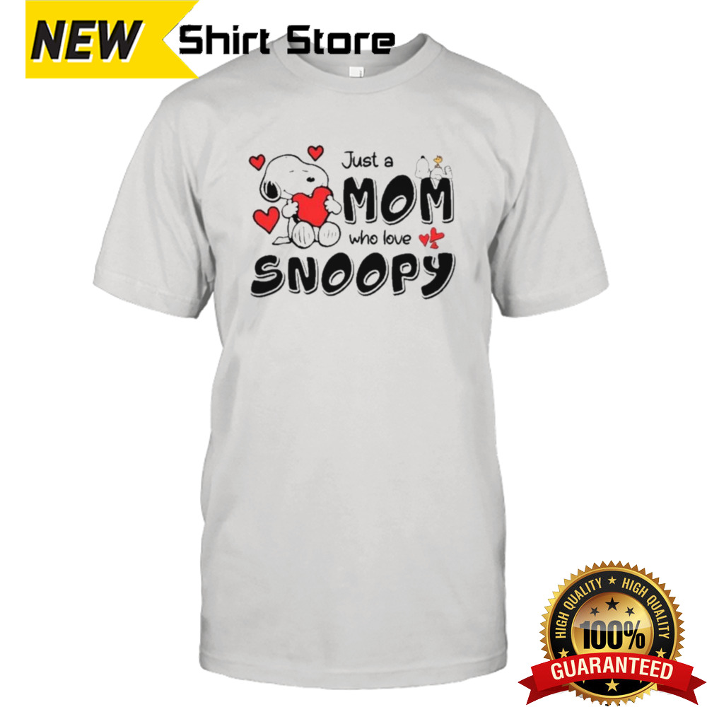 Just A Mom Who Love Snoopy Mother’s Day Shirt