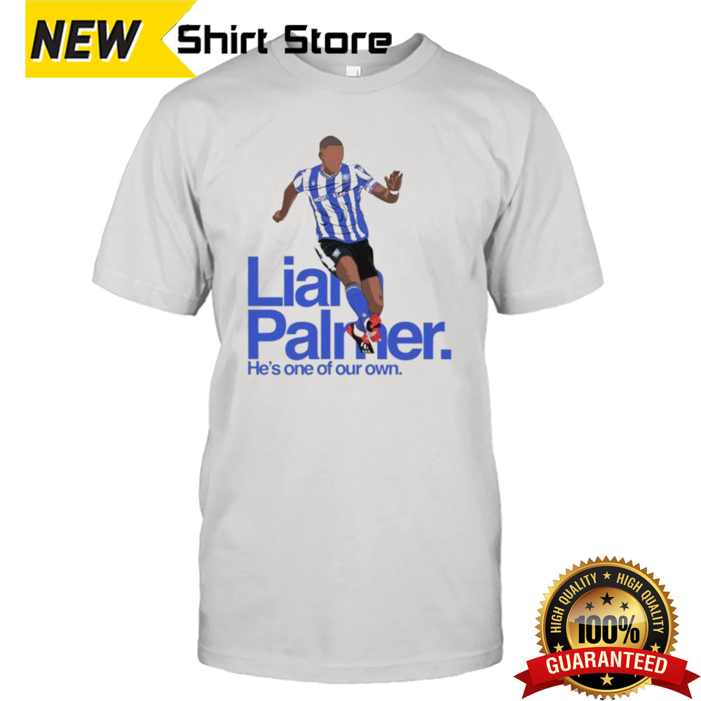 Liam Palmer he’s one of our own shirt