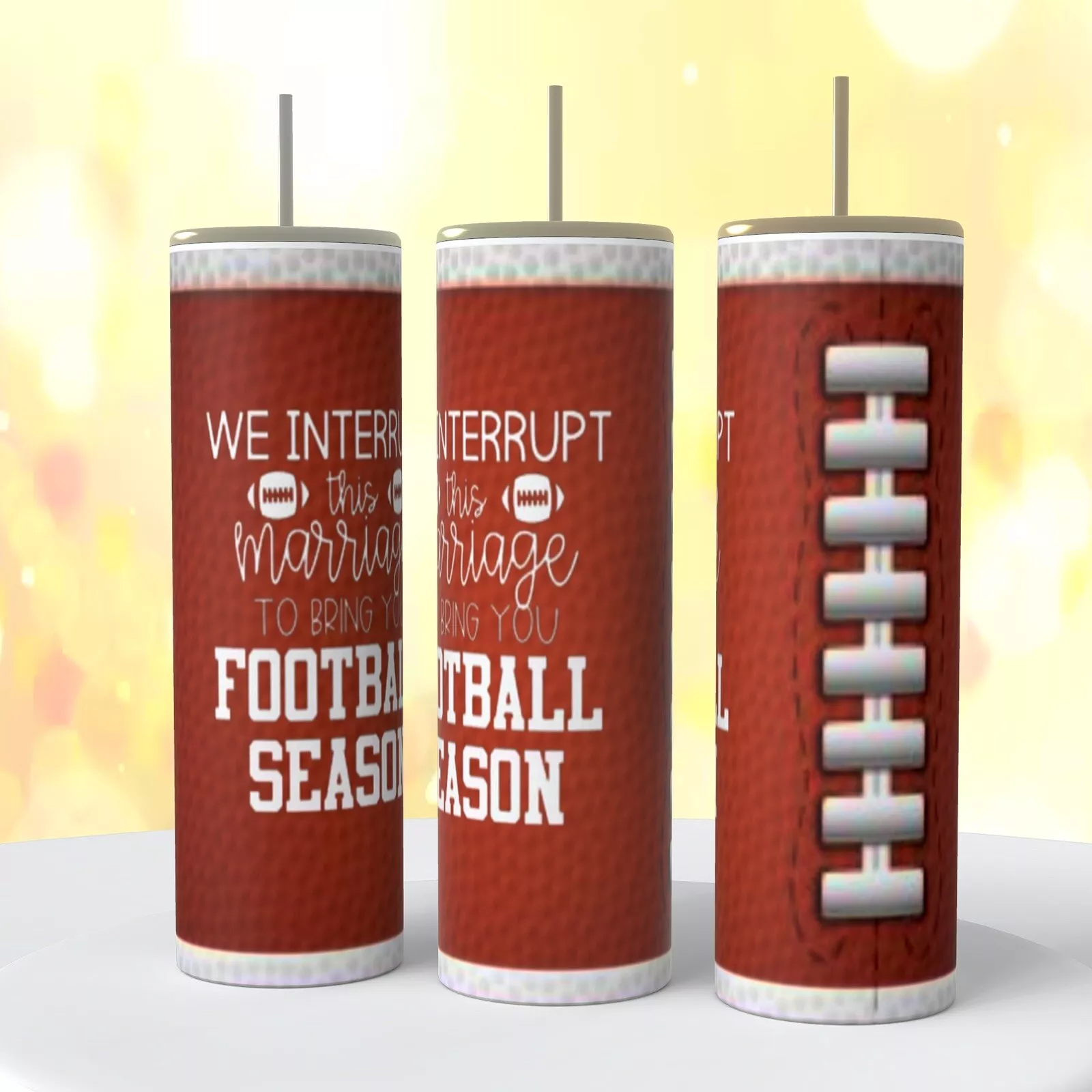 We Interrupt Marriage For Football On A 20 Oz Tumbler Insulated Coffee Cup