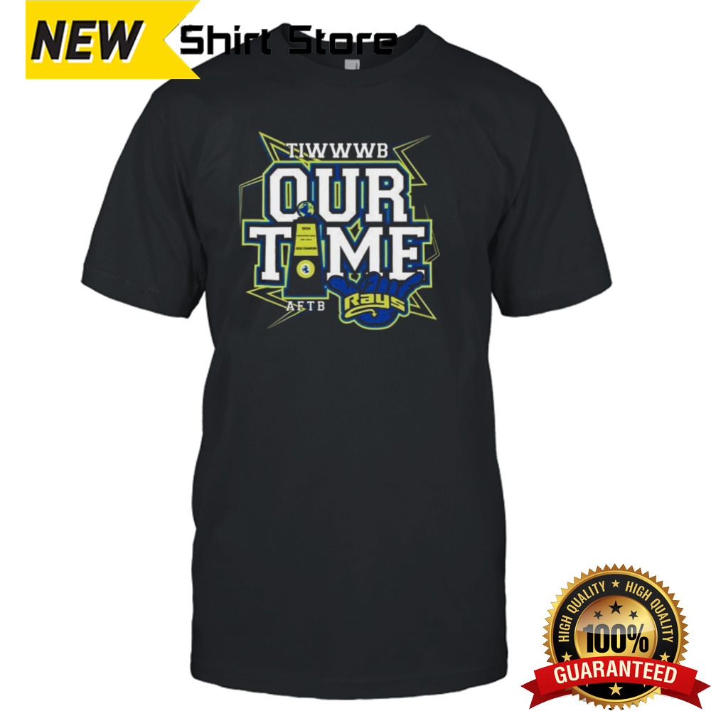 2024 TIWWWB OUr Time Rays Shirt