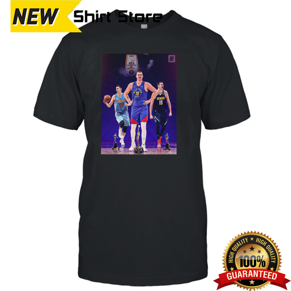 3x MVP Nikola Jokic Becomes The Ninth Player To Win Three MVP Trophies T-Shirt