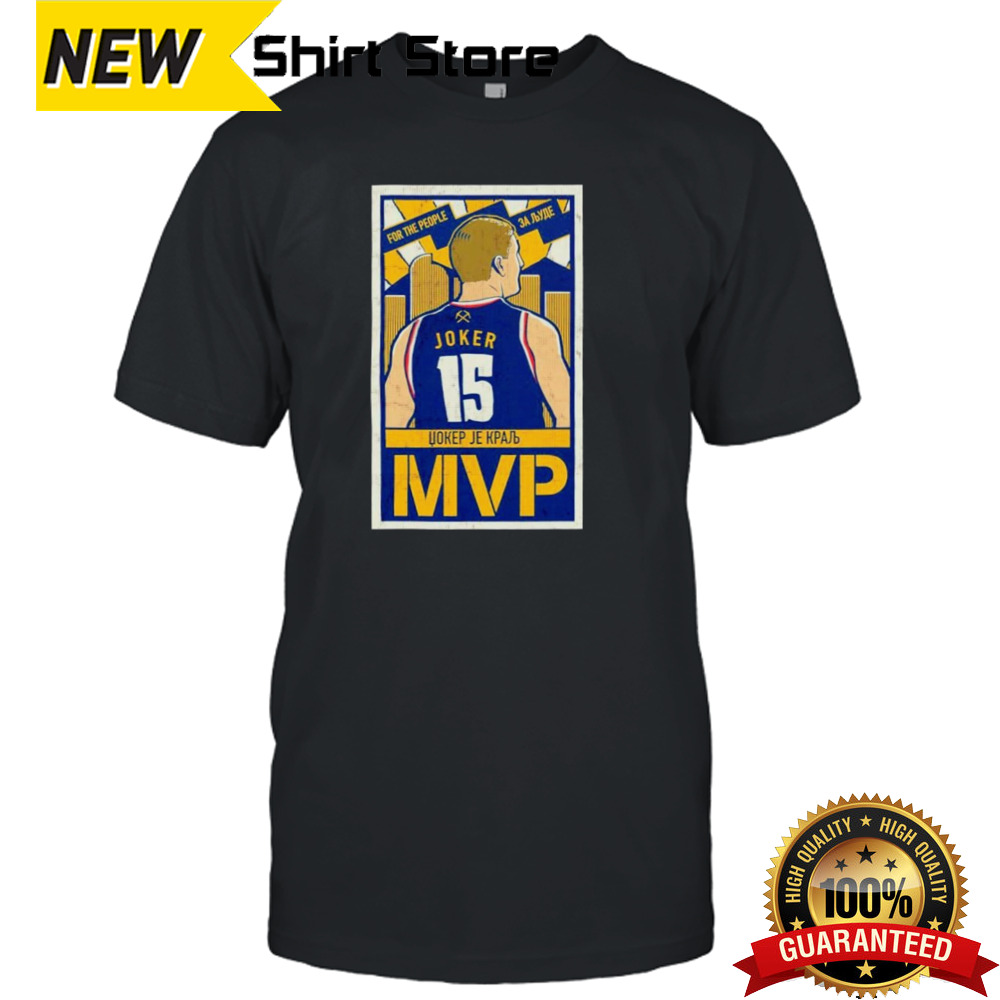 Denver Nuggets Nikola Jokić’s MVP for the people shirt