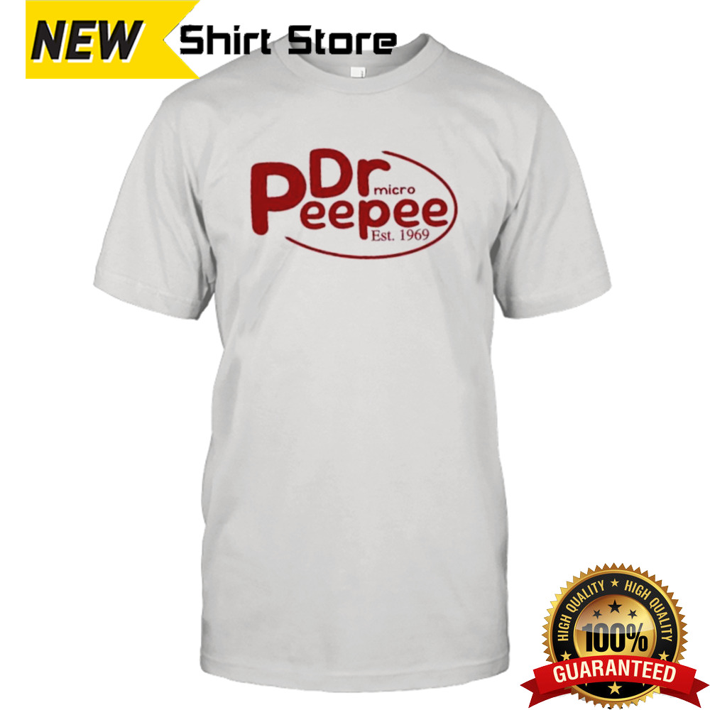 Dr Peepee Micro Est.1969 shirt