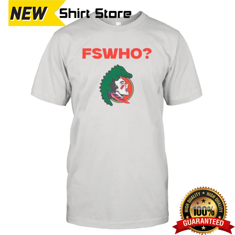 Florida Gators Florida State Seminoles FSWHO shirt