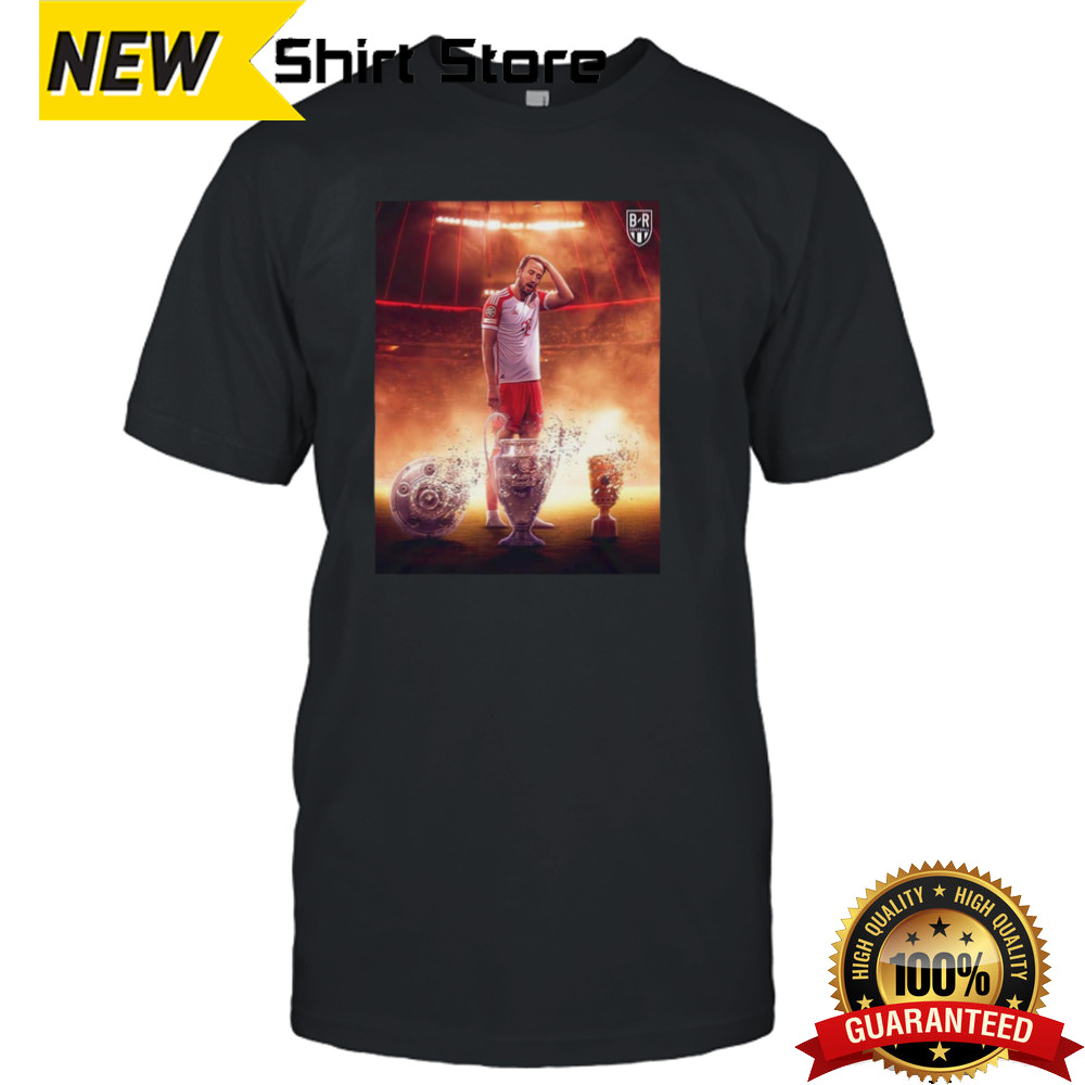 Harry Kane Came To Bayern Munich To Win Trophies T-Shirt