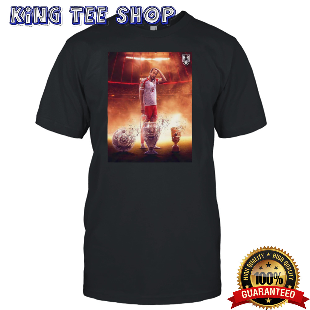 Harry Kane Came To Bayern Munich To Win Trophies Tee