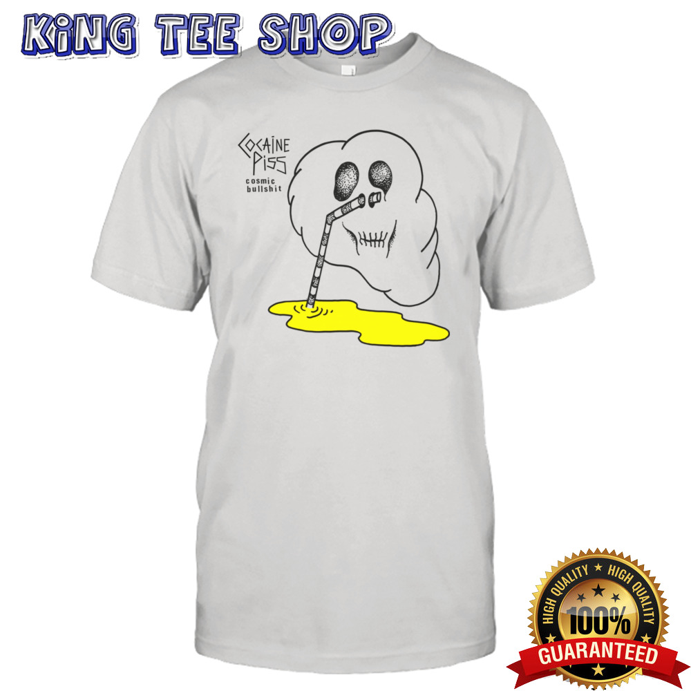 Cocaine Piss Cosmic Bullshit Tee