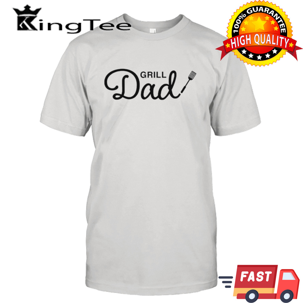 Grill dad classic shirt