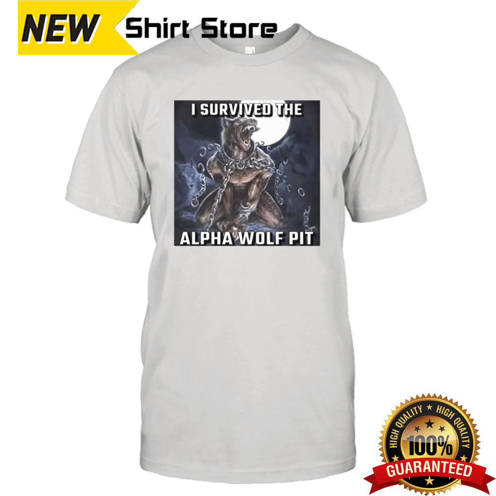 I survived the alpha wolf pit shirt